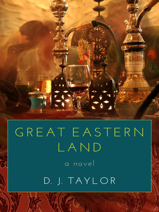 Title details for Great Eastern Land by D. J. Taylor - Available